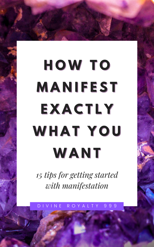 How To Manifest Exactly What You Want